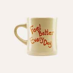 Feel Better Every Day Mug I3